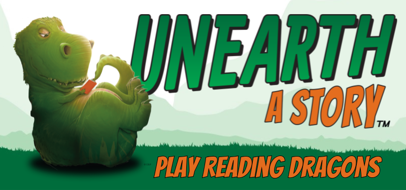 Unearth a Story: Play Reading Dragons. Includes an illustration of a large green dinosaur reading a small book.