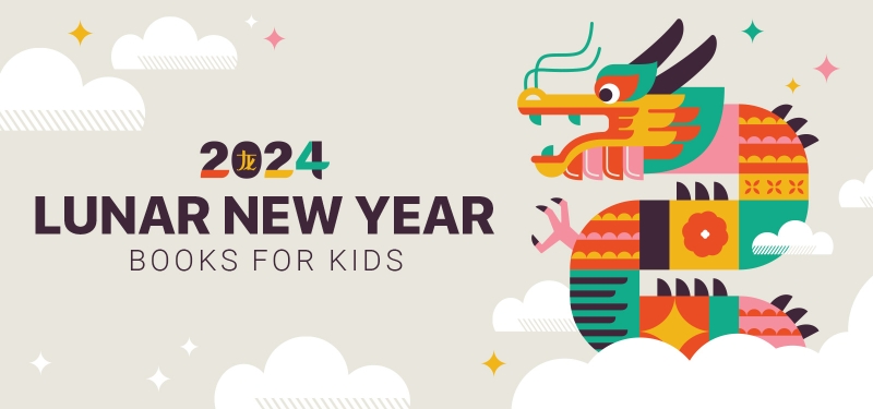 Lunar New Year 2024 Books for Kids